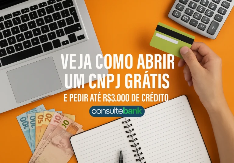 Abrir CNPJ Grátis: Guia completo com crédito de até R$3.000 - Consulte Bank