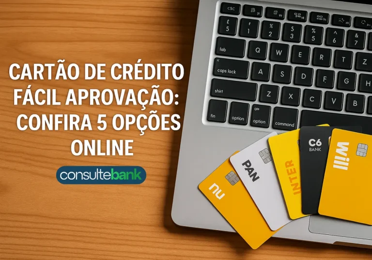 Cartão de crédito fácil aprovação: confira 5 opções online - Consulte Bank