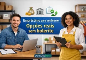 Empréstimo para autônomo: opções reais sem holerite - Consulte Bank
