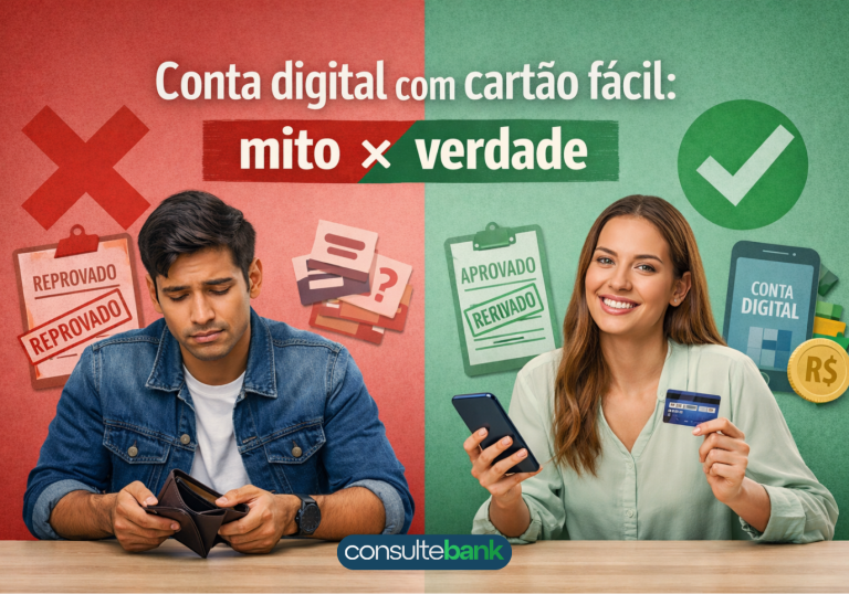 Conta digital com cartão fácil: mito ou verdade - Consulte Bank
