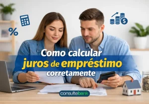 Como calcular juros de empréstimo corretamente - Consulte Bank